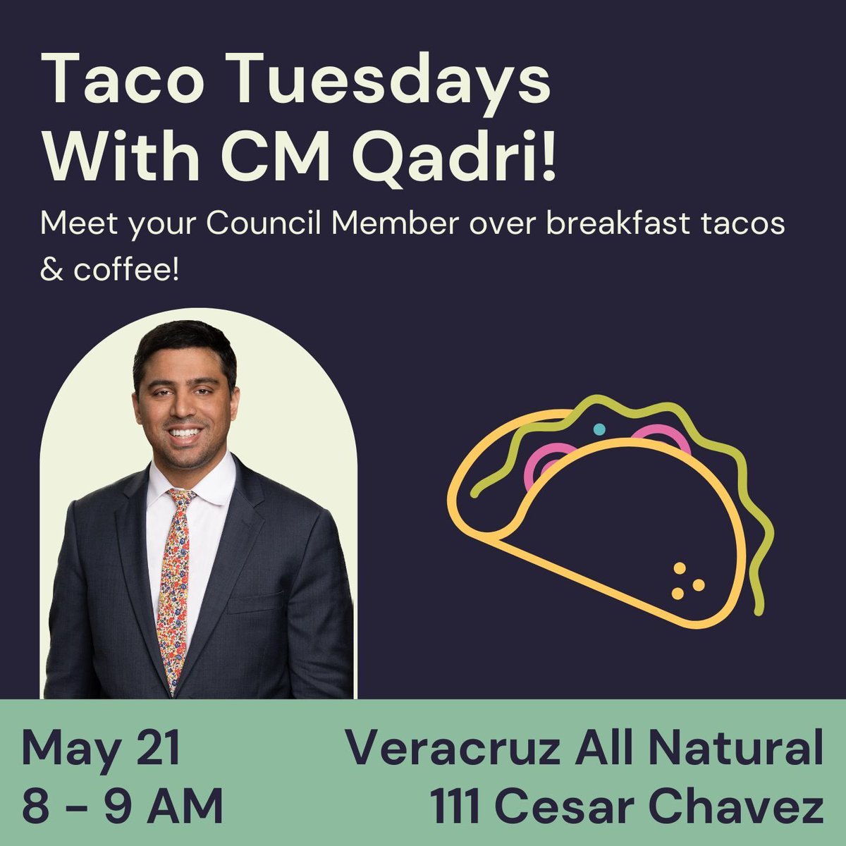 District 9 residents—let's eat breakfast tacos and chat about what's important to you! I'll be hosting Taco Tuesday on May 21st at 8:00am at Veracruz All Natural (at The LINE Hotel). Hope to see you there!