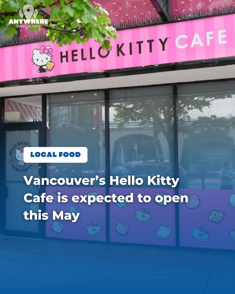 Vancouver's Hello Kitty Cafe is expected to open this May 🍰😋 More info: shorturl.at/dnwxY