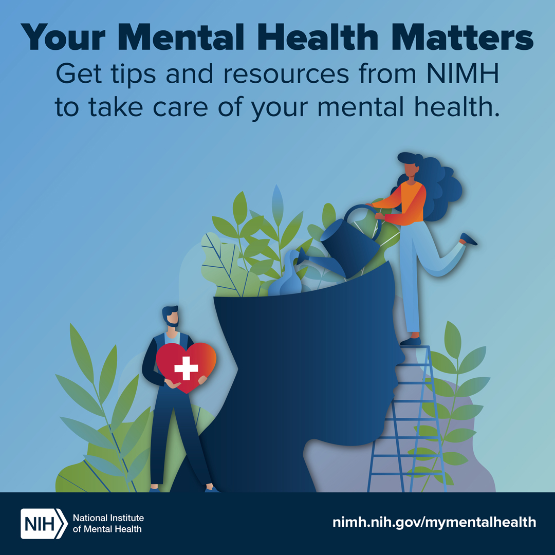 Your mental health matters! Good mental health can help you cope with stress and improve your quality of life. Get tips and resources from @NIMHgov to help take care of your mental health. go.nih.gov/cZFldR8  #MentalHealthMonth #MentalHealthAwarenessMonth