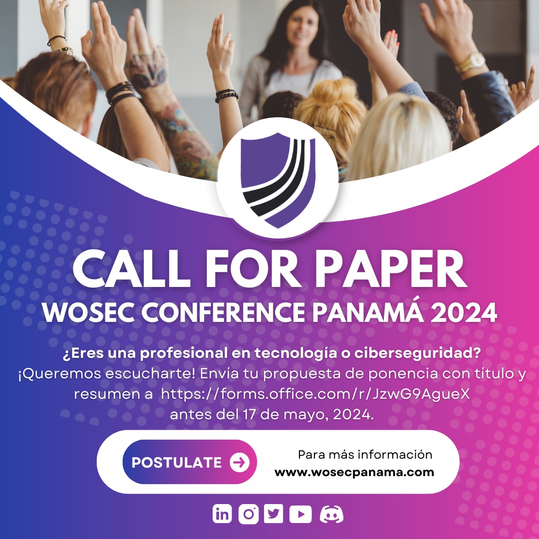 ¡Se acerca la WOSEC Conference Panamá 2024! Si eres entusiasta o te apasiona el mundo de la ciberseguridad y la tecnología, esta es tu oportunidad para presentar tu tema en nuestra conferencia.Te invitamos a completar el siguiente formulario: forms.office.com/r/JzwG9AgueX