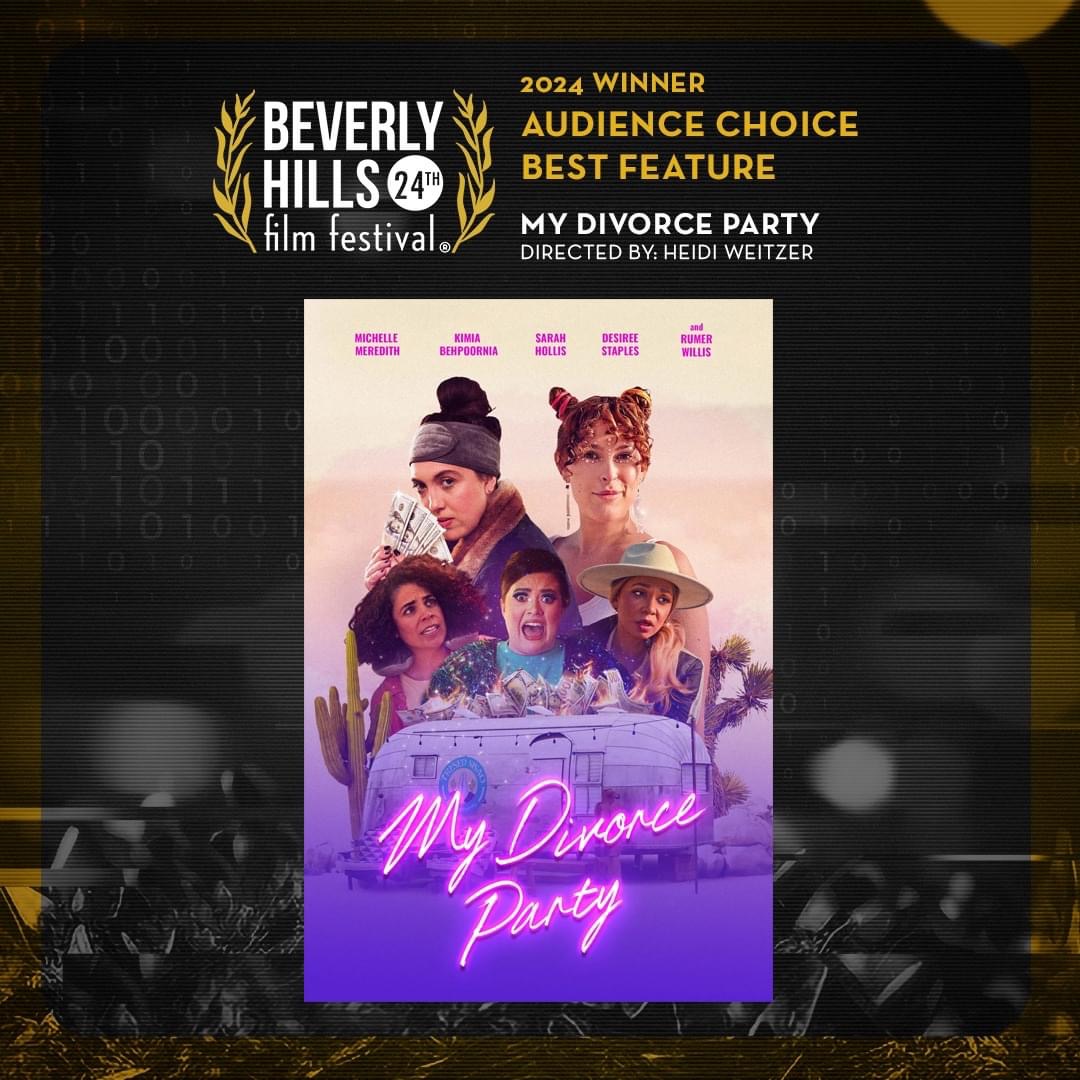 Audience Choice Best Feature - My Divorce Party. 24th Annual Beverly Hills film Festival #theBHfilmfest