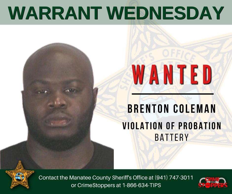 Brenton Coleman is wanted for Violation of Probation for Battery (Domestic). If you've seen him, please call us at (941) 747-3011 or to remain anonymous and be eligible for a reward, contact CrimeStoppers of Manatee County, Inc. at 1-866-634-TIPS. #Wanted #WarrantWednesday