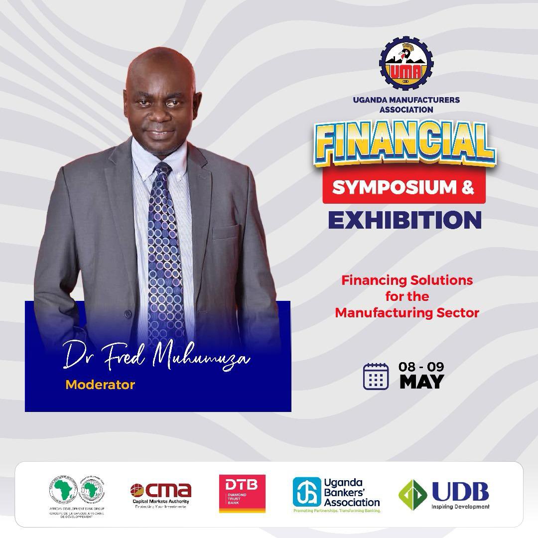 Join our Director and moderator at the Financial Symposium & Exhibition aiming to find Financing solutions for Uganda’s Manufacturing Sector tomorrow May 8, and Thursday May 9.