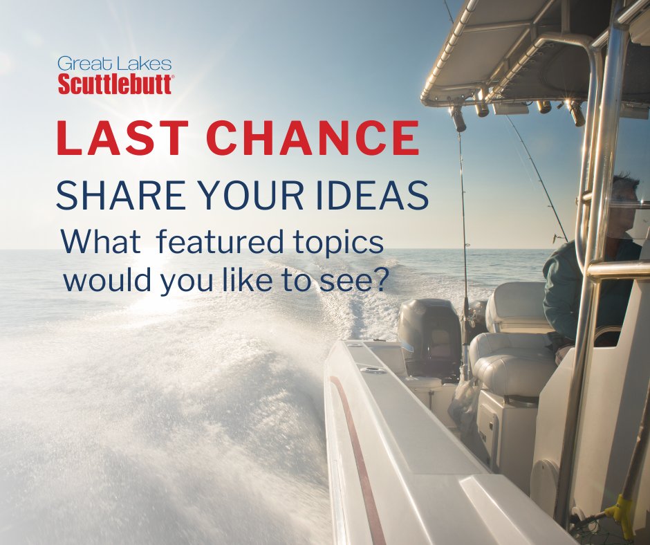 Don't forget to share your featured topic ideas with Great Lakes Scuttlebutt! Share your suggestions for the 2025 editorial calendar in the comments below, or email your ideas to editorial@kylemediainc.com.