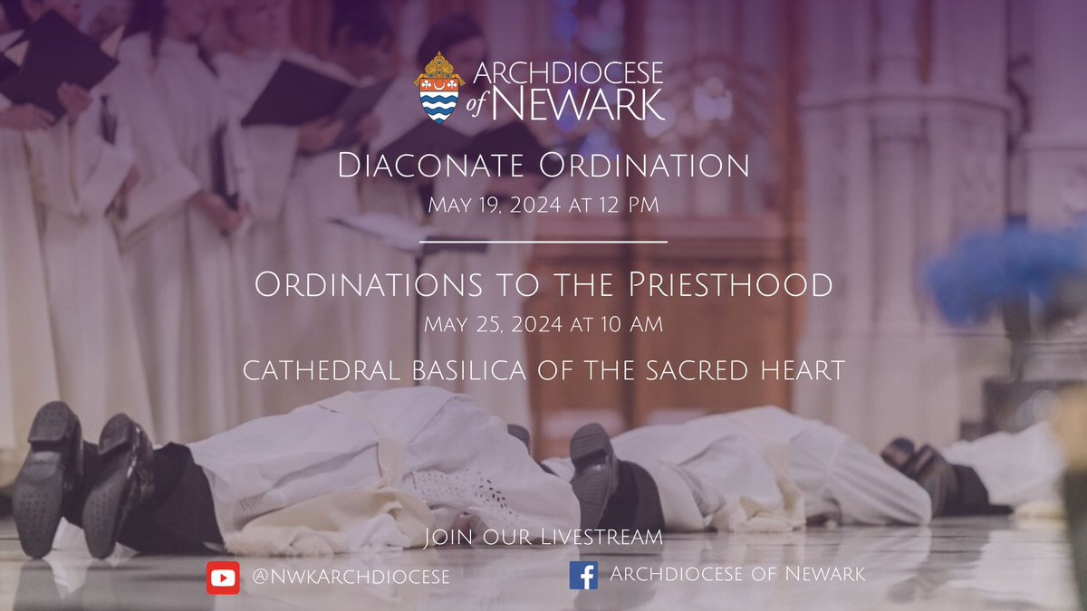 Join us for our 2024 Diaconate and Priesthood Ordinations! All are invited to attend both ordinations at the Sacred Heart Cathedral Basilica or watch the livestreams on the @NwkArchdiocese and @NewarkBasilica Facebook and YouTube pages.