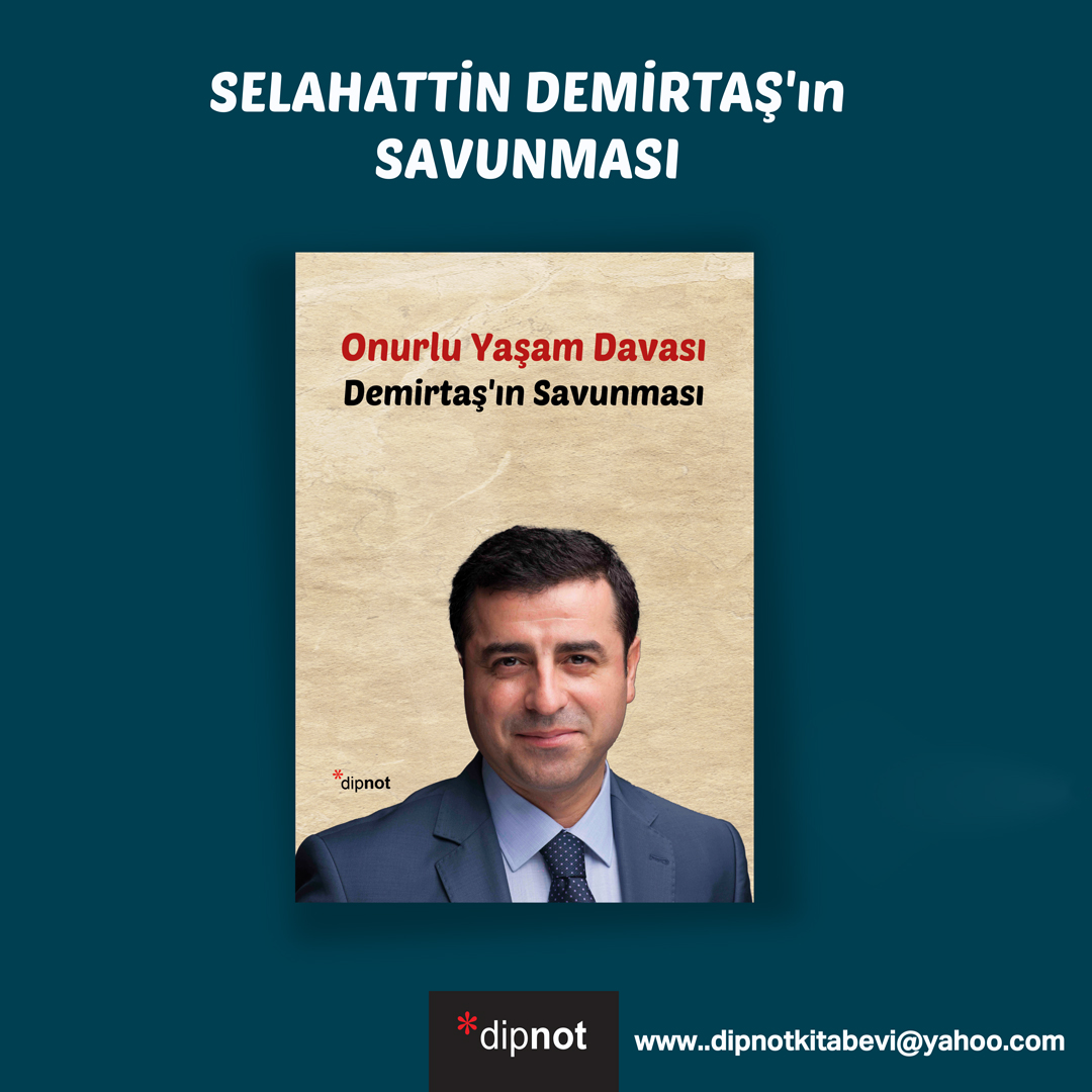 Selahattin Demirtaş'ın Savunması kitap olarak yakında okurlarla buluşuyor.
Onurlu Yaşam Davası