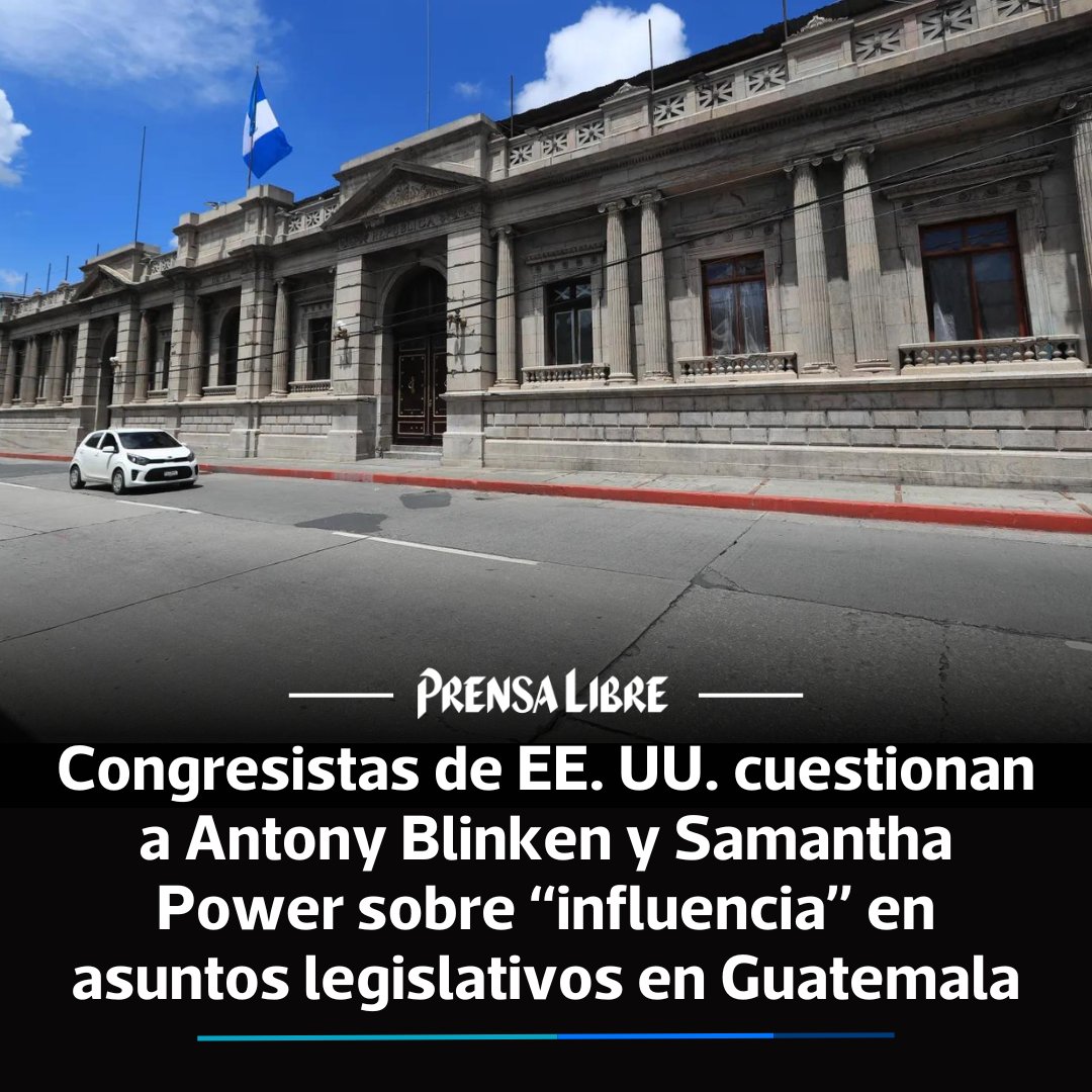 El secretario de Estado, Antony Blinken, y la administradora de USAID, Samantha Power son señalados por once congresistas de “mal uso de influencia” sobre diputados en Guatemala.

Lea más aquí: lc.cx/bWSK-v