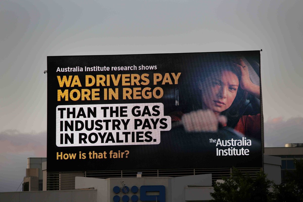 Day 3 of The Australia Institute's billboard in central Perth reminding WA's motorists they pay more in car rego than the gas industry pays WA in royalties.