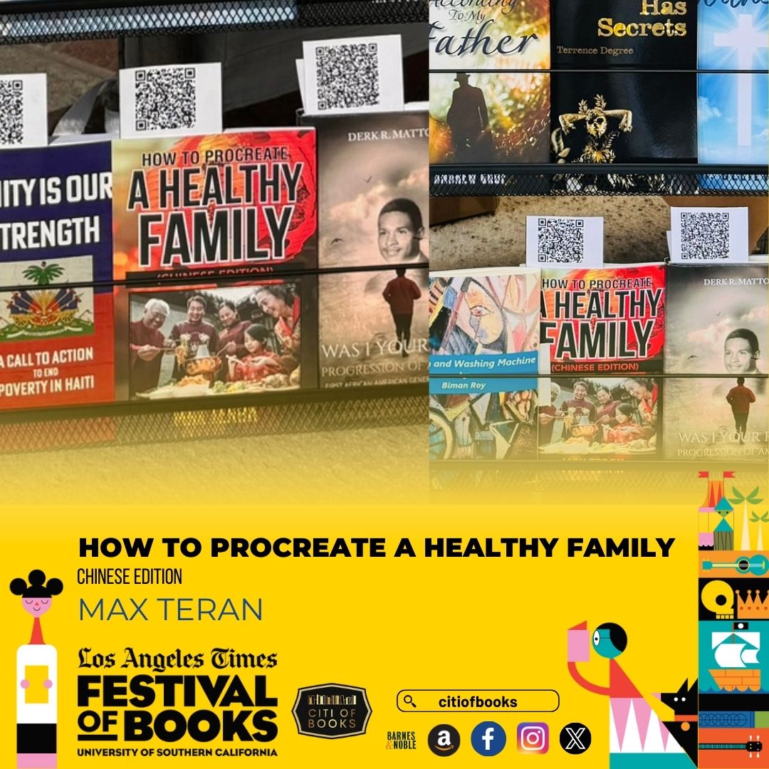 Max Teran’s Chinese edition of the book “How to Procreate a Healthy Family (如何养育健康家庭)” was displayed at the Los Angeles Times Festival of Books at the University of Southern California

#CitiofBooks #LATimesFestivalofBooks #LATFOB #BookEvents #AuthorsofCOB #booklovers