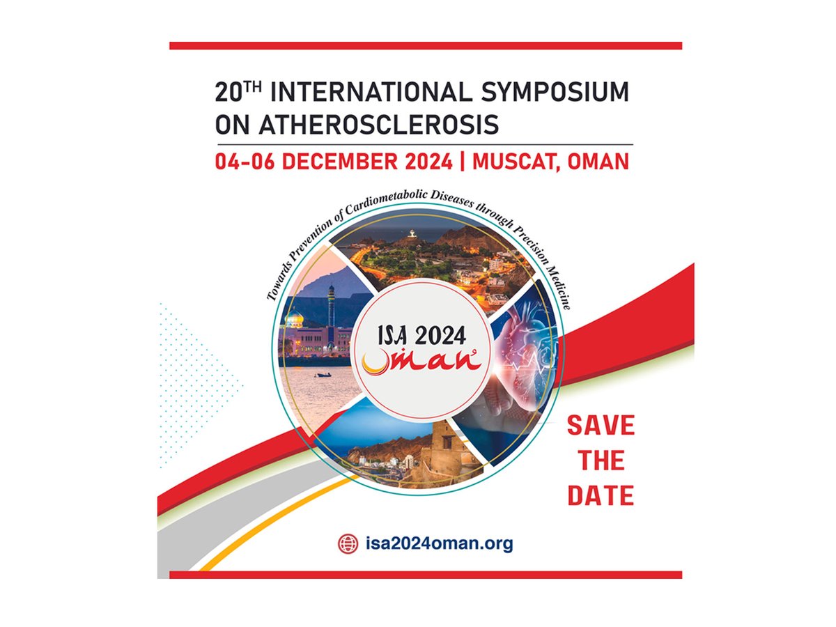 Save the Date: 4-6 December 2024

Join the International Atherosclerosis Society and the Oman Society for Lipids and Atherosclerosis in Muscat, Oman, for the 20th International Symposium on Atherosclerosis!

#Isa2024
#ISA2024Oman
#SeeYouInMuscat

@atherosociety