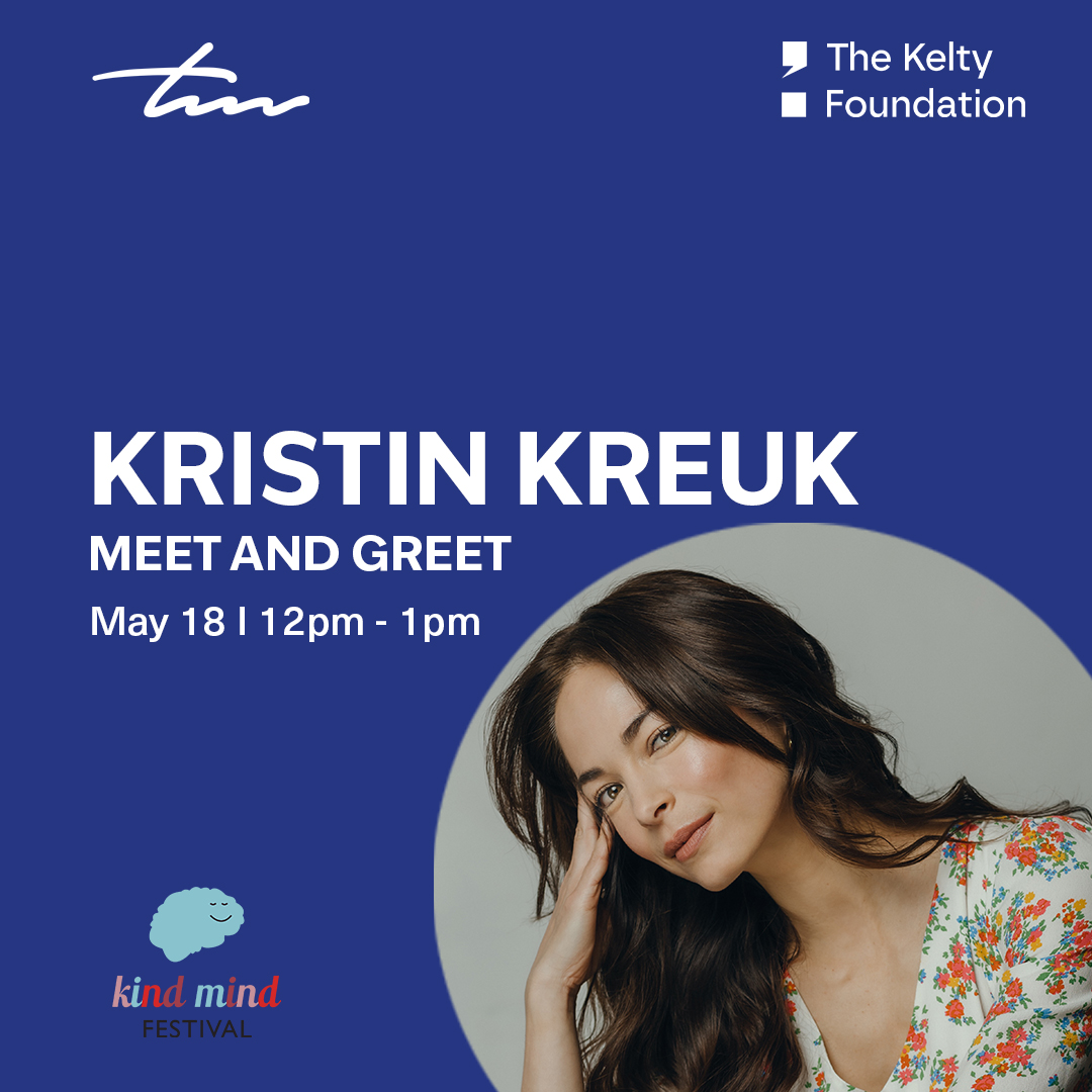 Exciting Announcement! Vancouver film and tv actor, Kristin Kreuk (Smallville, Beauty and the Beast, Burden of Truth) will be making a special appearance on May 18th from 12-1pm for the Kelty Foundation’s Kind Mind Festival supporting children and youth mental health.