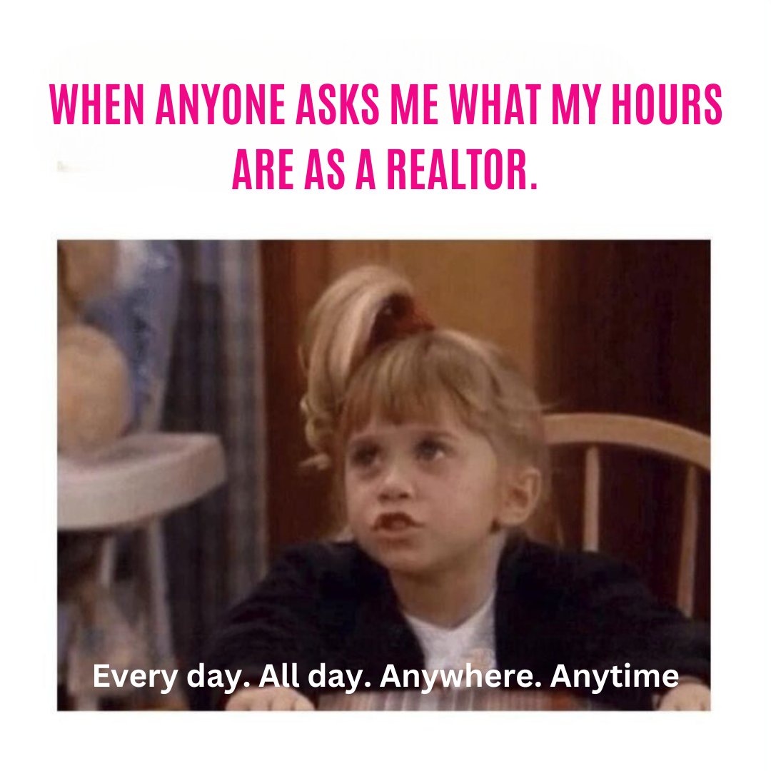 WHEN ANYONE ASKS ME WHAT MY HOURS ARE AS A REALTOR.

Every day. All day. Anywhere. Anytime

#realestatelaughter #movingmemes #firsttimehomebuyerproblems #annaalemi #yhsgr #6139000009 #YourHomeSoldGuaranteed #AnnaAlemiRealEstateTeam #ottwarealestate #ottawahome #ottawahomes