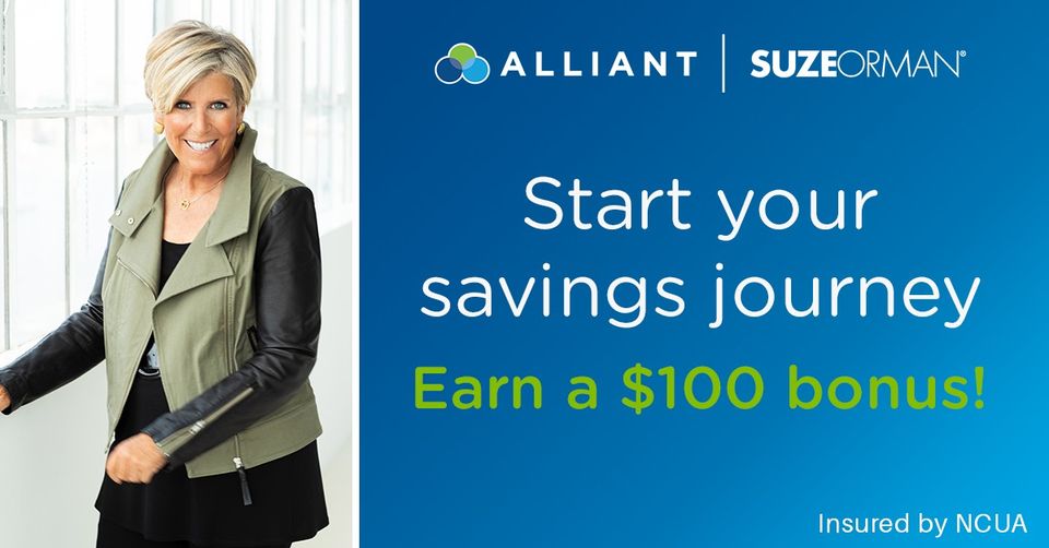Jumpstart your savings goals at @AlliantCU. Earn a $100 bonus when you deposit $100 for 12 consecutive months! What are you waiting for? Learn more: myalliant.com/suze21l #getpaidtosave #savemoney