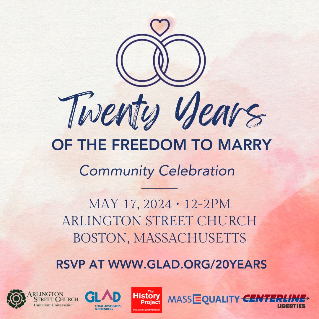 May 17 marks 20 YEARS of same-sex couples legally marrying in the US! To celebrate, we're coming together in Boston 5/17 at 12pm. RSVP for this free event, hosted by @GLADLaw, @lgbtq_history, @massequality, Arlington Street Church & @CenterlineAmer: glad.org/20years