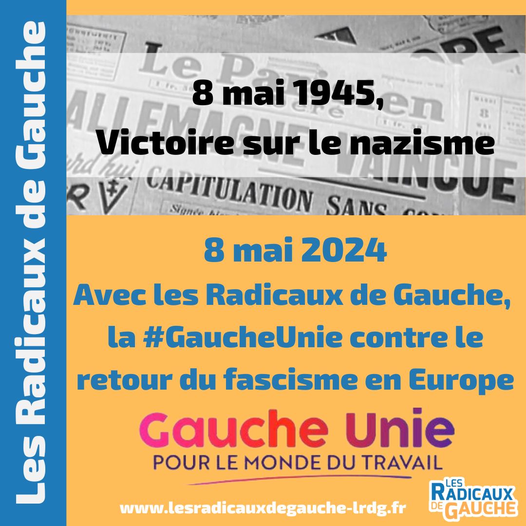 De la victoire sur le nazisme au retour du fascisme. Avec les Radicaux de gauche et la liste de la #GaucheUnie de @L_Deffontaines, prouvons que l'extrême-droite n'est pas une fatalité en France, comme en Europe. #8mai