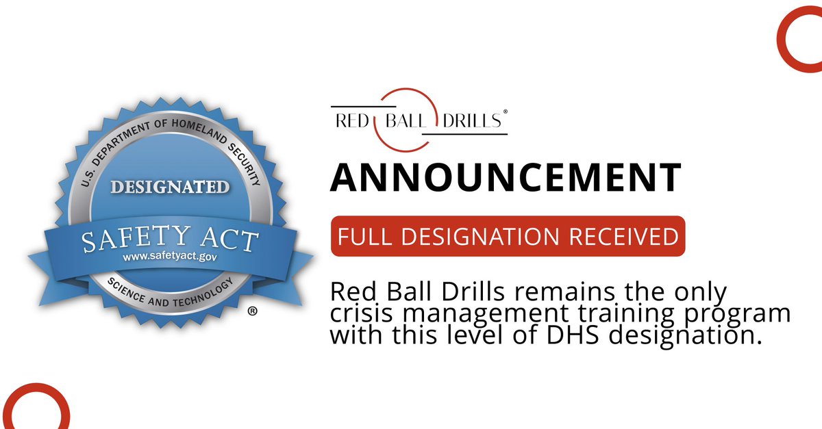 Red Ball Drills was awarded an upgraded level of the U.S. Department of Homeland Security's SAFETY Act, moving from a developmental technology to full designation. 

Red Ball Drills remains the only crisis #management training program with this level of DHS designation. #safety