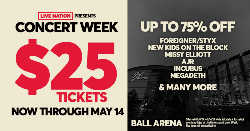 Concert Week is HERE! Grab your $25 tickets now through May 14 to Ball Arena shows including Janet Jackson, Peso Pluma, Megadeth, Jennifer Lopez, Tom Segura and more at LiveNation.com/ConcertWeek