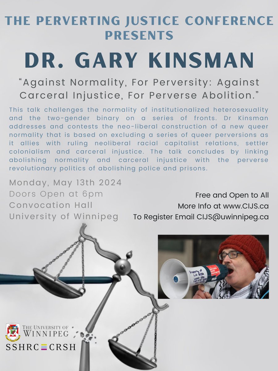 Join us May 13 for Dr. Gary Kinsman, opening plenary speaker for Perverting Justice: Law, Crime, Justice and the Perverse and the 13th National Conference on Critical Perspectives in Criminology and Social Justice. May 13-15 @uwinnipeg Free & open to all. cijs.ca