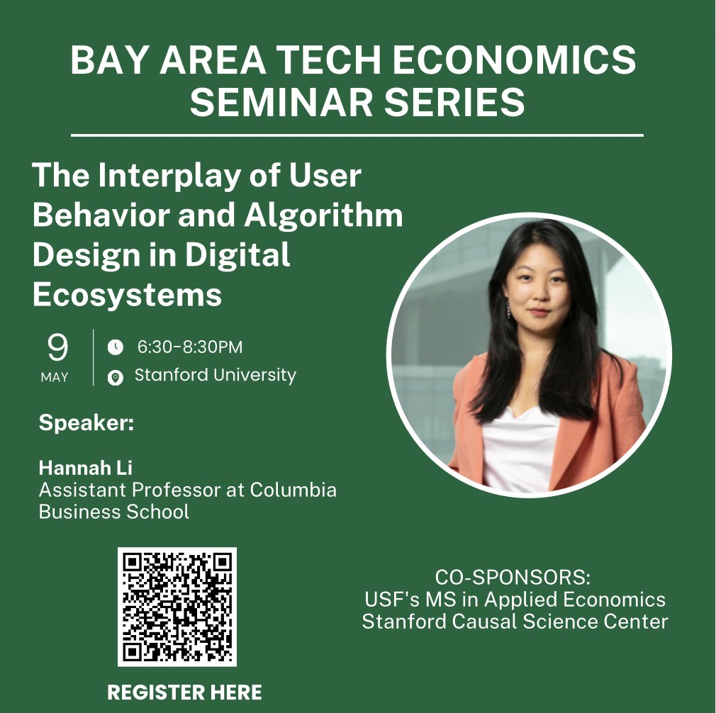 USF_Economics's tweet image. 📅 Join us on Thursday, May 9th, 6:30-8:30 PM at Stanford University for an insightful discussion on the Interplay of User Behavior and Algorithm Design in Digital Ecosystems by Hannah Li from Columbia University. Don't miss out! #DigitalEcosystems #UserBehavior #AlgorithmDesign
