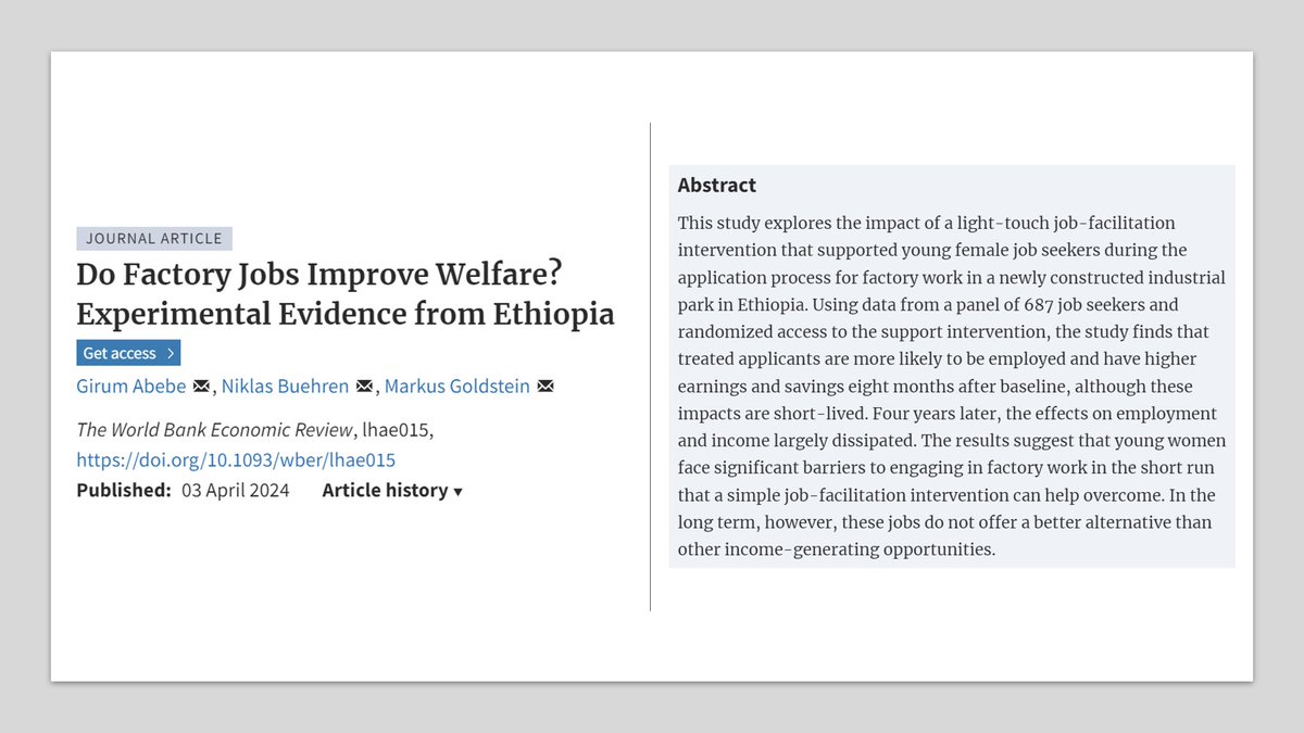 In Ethiopia, 'young women face significant barriers to engaging in factory work in the short run that a simple job-facilitation intervention can help overcome.' But by four years later, the benefits have disappeared. academic.oup.com/wber/advance-a…
