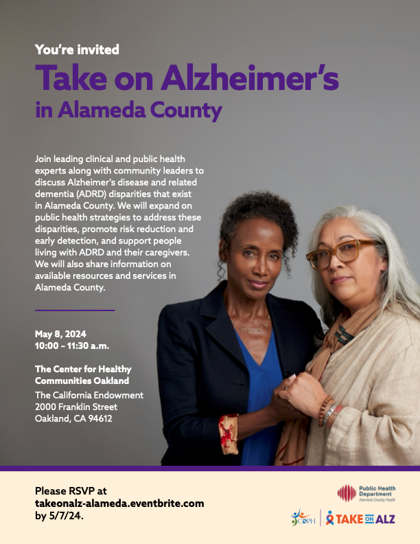 Join us tomorrow from 10 a.m. to 11:30 a.m. to hear from leading clinical and public health experts about Alzheimer's disease and related dementia (ADRD) and the disparities that exist in Alameda County. RSVP today at takeonalz-alameda.eventbrite.com.