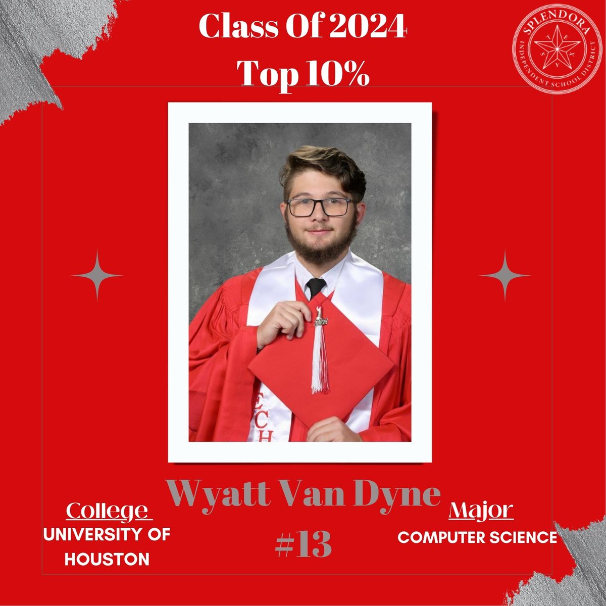 We would like to congratulate each student in the top 10 percent of the graduating 2024 class. We are very proud of their academic accomplishments. We will be counting down each day to celebrate each of our students' success. Congratulations, Wyatt Van Dyne - #13