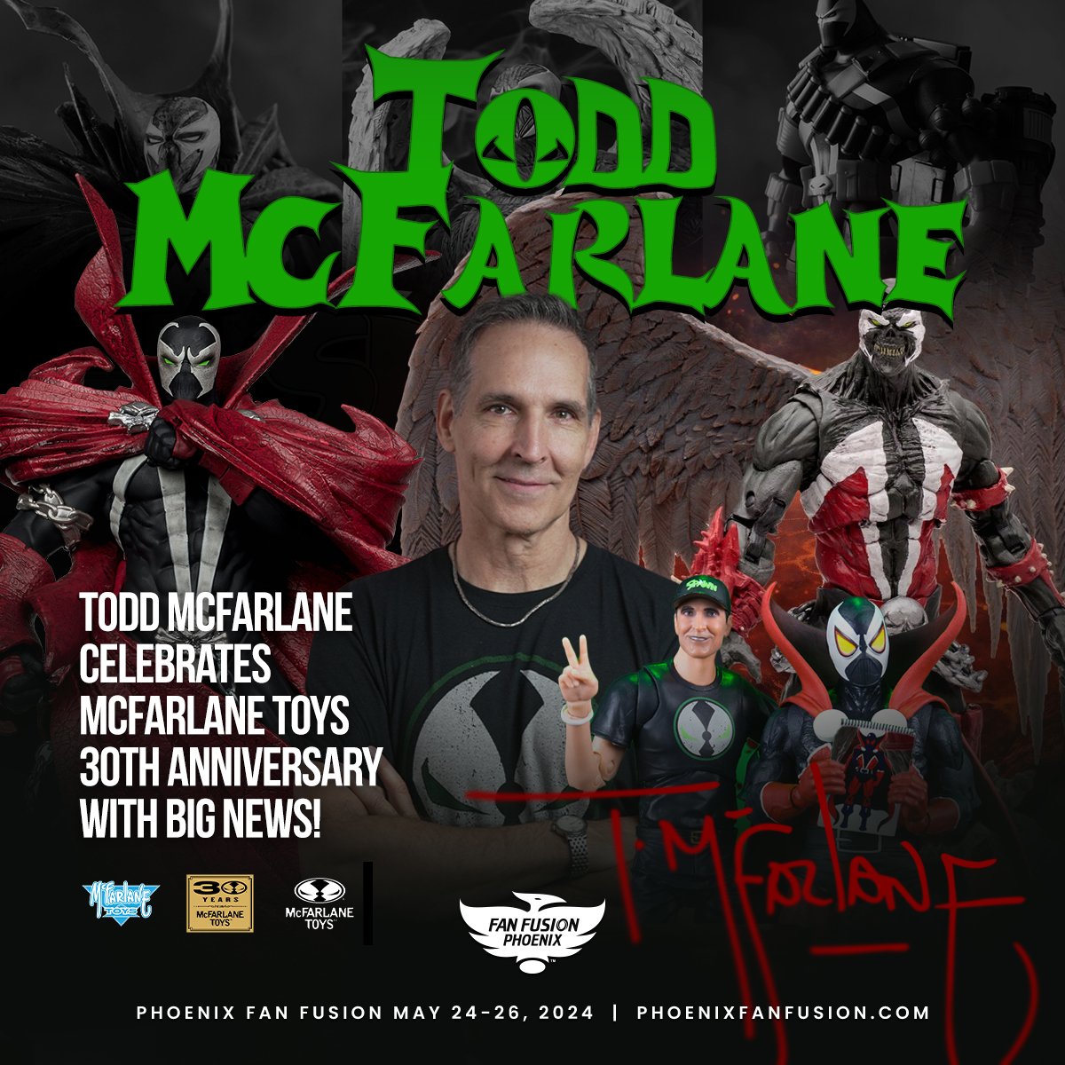 IM GOING TO PHX FAN FUSION! Check out MY PANEL in Rm. 132ABC on 05/24 at 12pm for a HUGE ANNOUNCEMENT! 
I'll be talking TOYS, COMICS, MOVIE, and MORE!
SEE YOU THERE!

TODD.

#phxfanfusion #imagecomics #spawn #mcfarlanetoys #toddmcfarlaneproductions #fanfusion2024