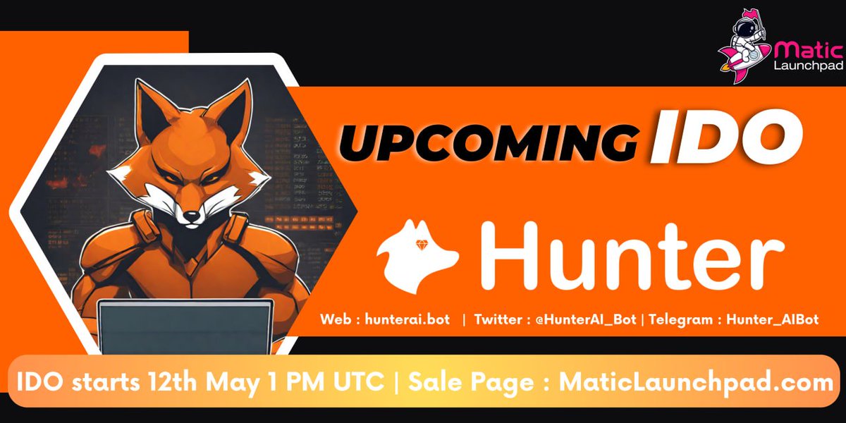 📣@HunterAI_Bot IDO Announcement📣 IDO Starts: 12th May 1 PM UTC. Sale Page: Matic Launchpad IDO DETAILS ⚜️ ⭐️Token Ticker: $HUNTR (BASE) ⭐️IDO price: $0.001 USD ⭐️Platform Raise: $100,000 ⭐️Vesting: 20% TGE, 20% weekly Vesting