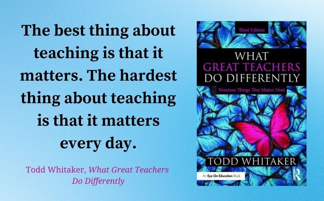 We can't pick our favorite @ToddWhitaker quote; there are too many good ones! But this one is always powerful.