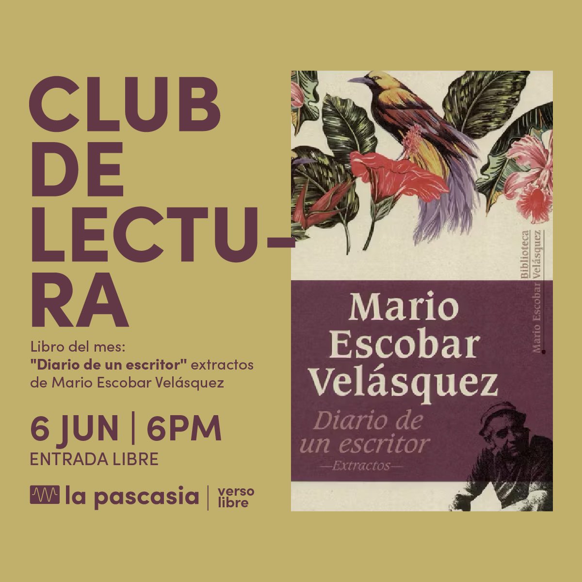 Diario de un escritor de Mario Escobar Velásquez es el próximo libro invitado al club de lectura de La Pascasia.
Si quieren participar, basta con leerlo y llegar al encuentro.