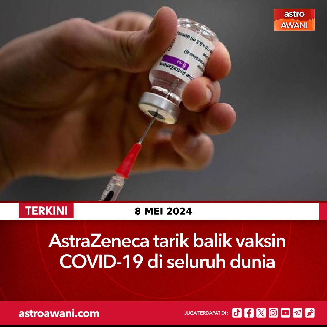Syarikat farmaseutikal global, AstraZeneca menarik balik vaksin COVID-19 di seluruh dunia, lapor Telegraph pada Selasa. Menurut laporan berkenaan, vaksin itu tidak lagi boleh digunakan di Kesatuan Eropah (EU) selepas syarikat tersebut secara sukarela menarik balik 'kebenaran…