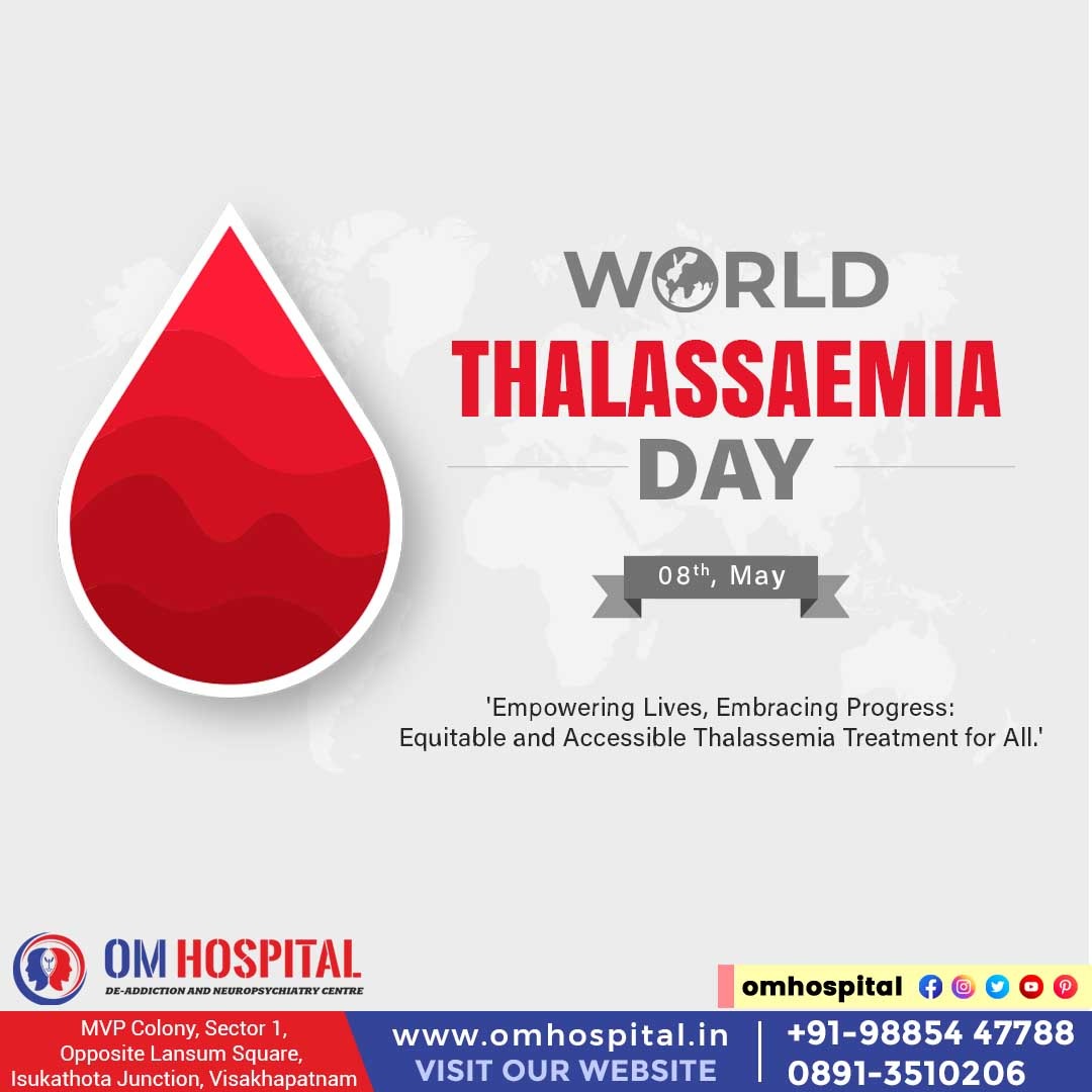 WORLD THALASSAEMIA DAY

'Empowering Lives, Embracing Progress: Equitable and Accessible Thalassemia Treatment for All.'

Om hospital is a Centre for Deaddiction and Neuropsychiatry. 

#postpartumsupport #DepressionAndAnxietyAwareness #signsofdepression #depressiontest