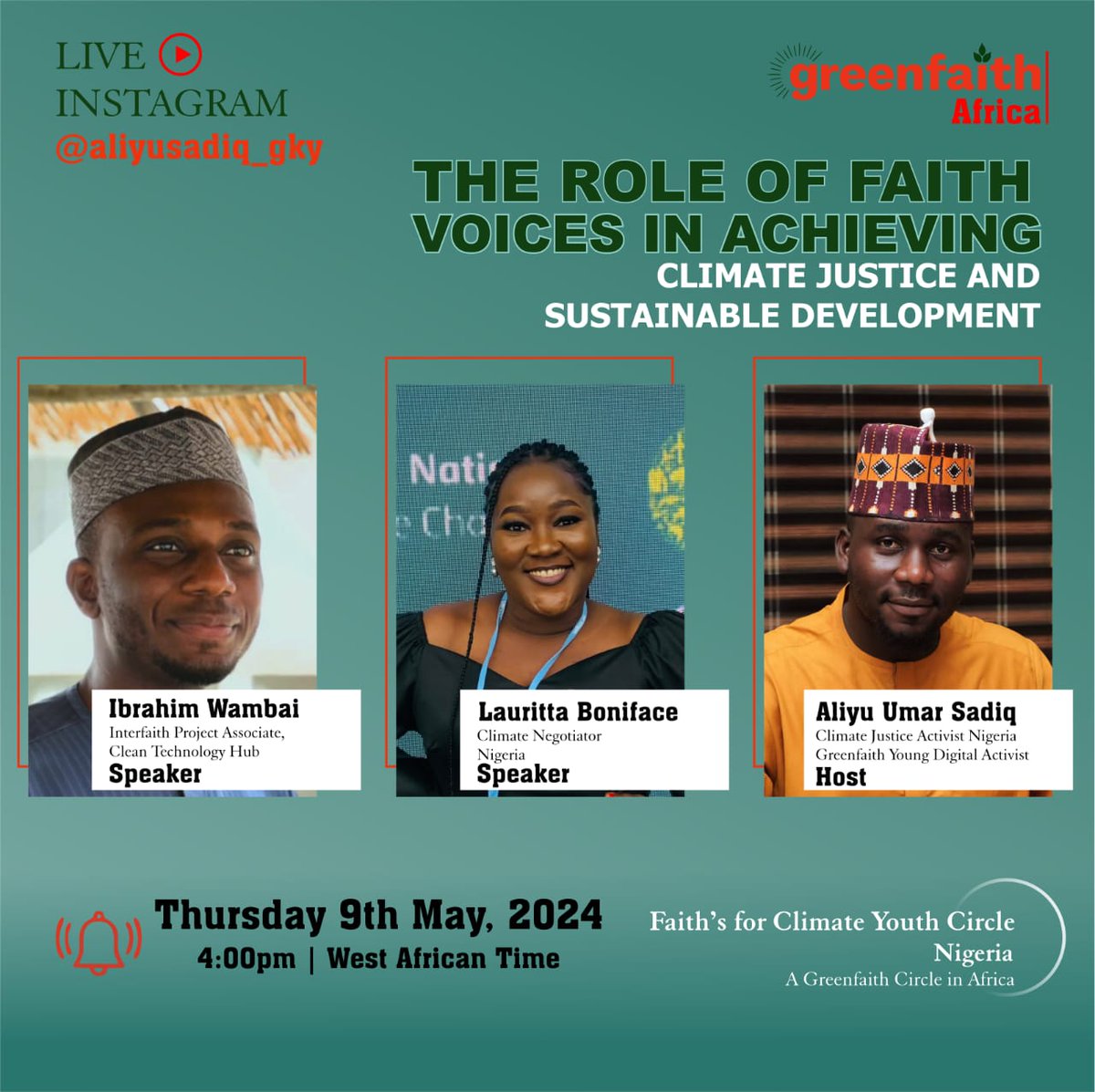 Join one of our Young Digital Activist from Nigeria @aliyusadiq_gky as he host @digitalmamabola and @Ibrahimwambai to discuss the Nexus between Faith,Climate Justice and sustainable development. SPACE : Instagram Live DATE: 9th May 2024 #Faiths4Climate
