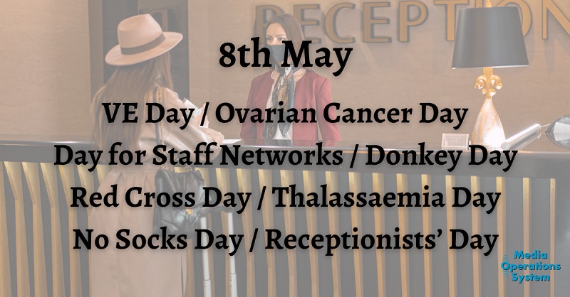 The 8th of May is:

No Socks Day

Day For Staff Networks...

#NationalDay #NoSocksDay #MakingWorkBetter #StayingStrong #VEDay #WorldOvarianCancerDay #IRD2023 #InternationalReceptionistsDay #WorldRedCrossDay #DonkeyDay #WorldDonkeyDay #InternationalThalassaemiaDay #MakingRadioEasy