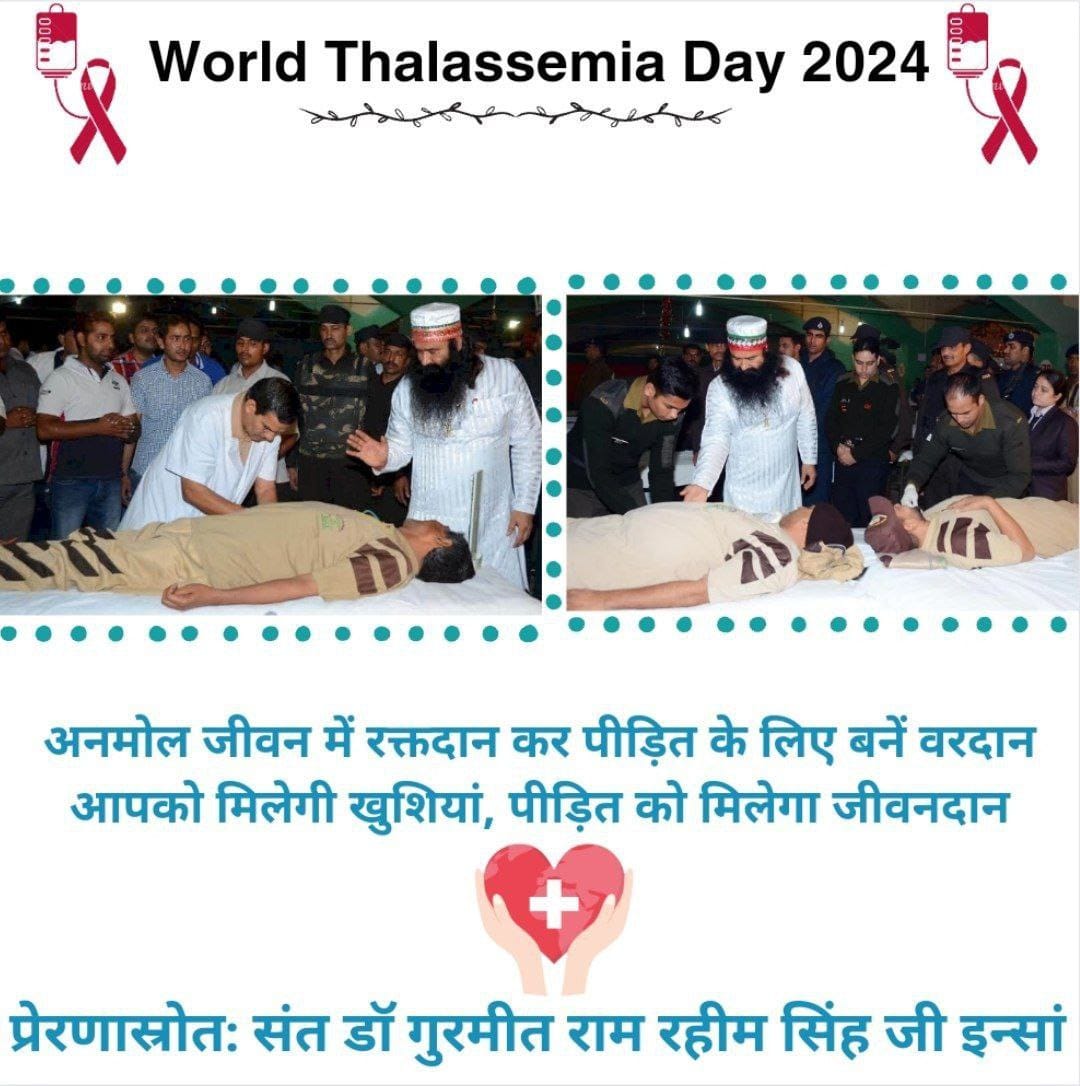 The thalassemia patients need transfuse blood on regular basis and if they don't get it they can die. But With the inspiration of Saint Ram Rahim ji millions of devotees are 24*7 ready for Selfless blood donation 🩸 On this #WorldThalassemiaDay let's pledge to be ABlood donor