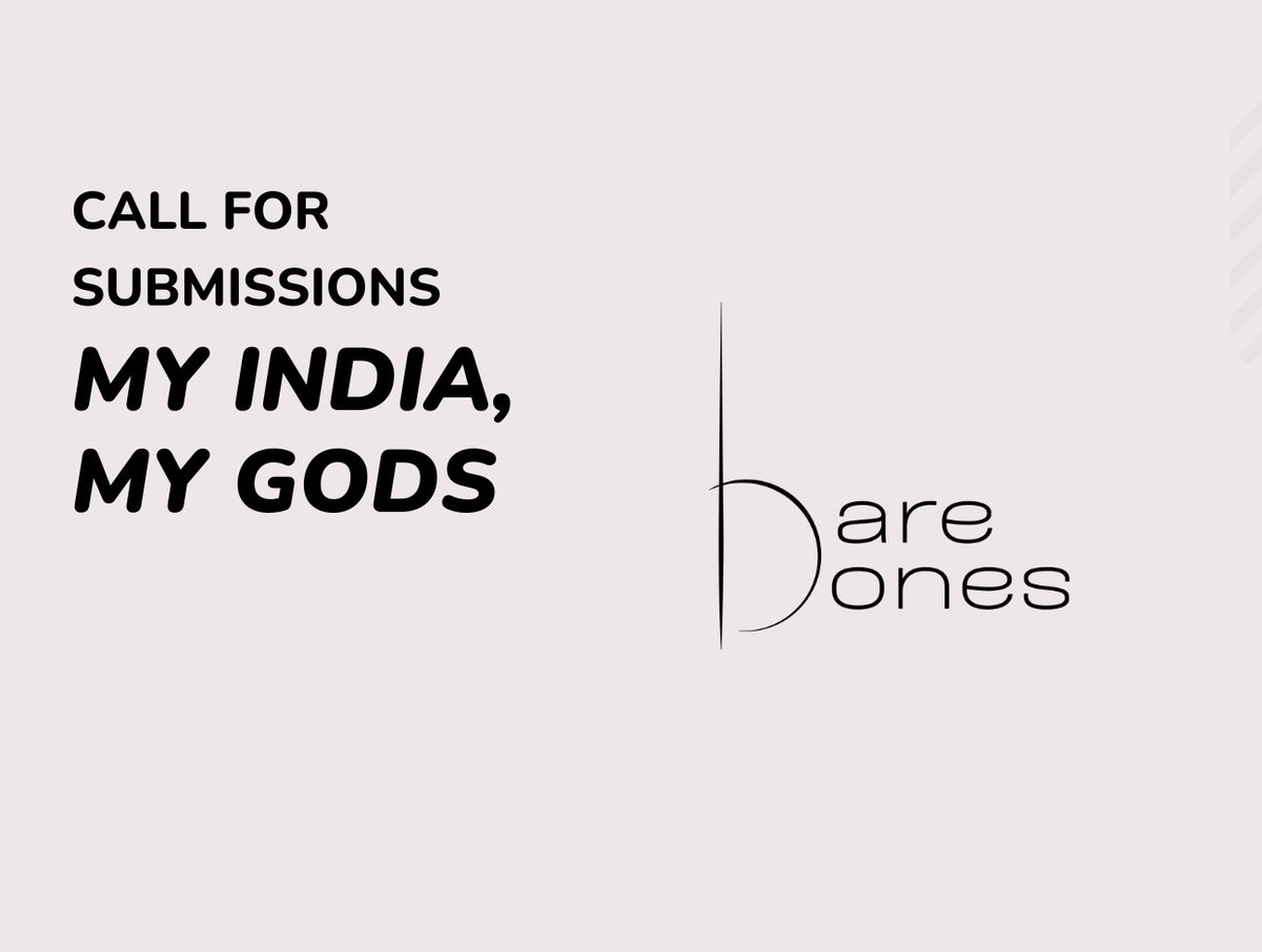 'Call for Submissions' We are looking for creative nonfiction in the English language in response to the topic, 'My India, My Gods'. Submission guidelines: barebonespublishing.in/2024/05/07/cal…
