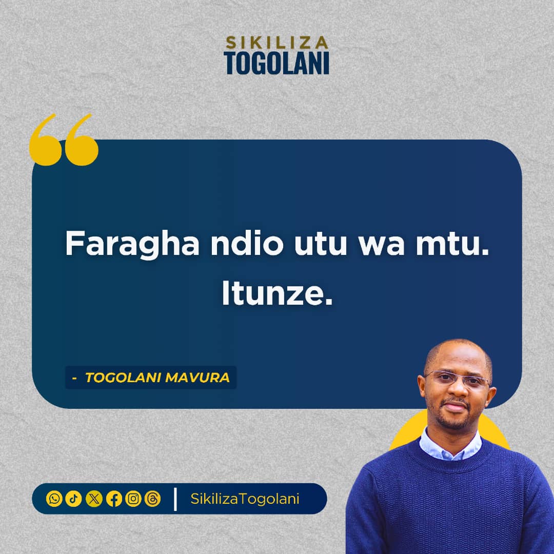 'Faragha ndio utu wa mtu. Itunze.' ~Togolani Mavura.