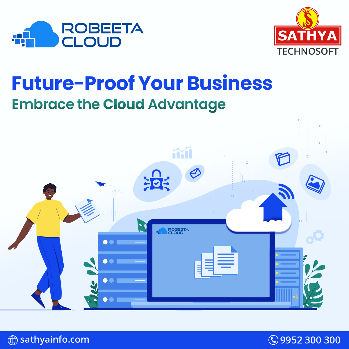 Streamline, Secure, and Soar! Transform your #business dynamics with seamless #Robeeta Cloud solutions. For details visit sathyainfo.com or call 9952300300

#cloud #cloudcomputing #CloudStorage #robeetacloud #CloudHosting #cloudserver #CloudServices #cloudsolutions #data