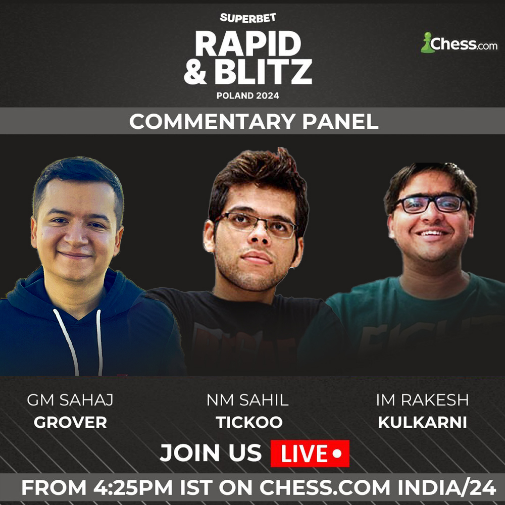 🚨Get ready for another exciting event!

🎙️ We are happy to announce our commentary panel for the #SuperbetRapidBlitzPoland : 
🇮🇳 NM Sahil Tickoo (@chess_assist)
🇮🇳 IM Rakesh Kulkarni (@itherocky)
🇮🇳 GM Sahaj Grover (@GroverSahaj) 

4.30pm onwards📺 youtube.com/watch?v=9cnV1m…
