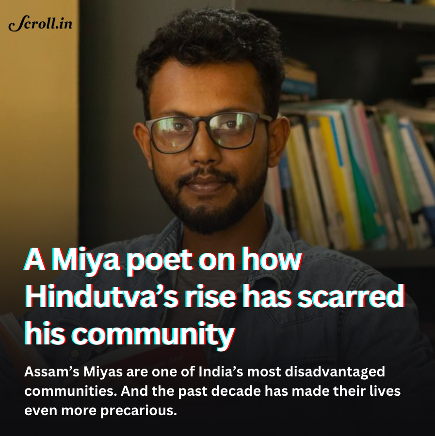 Assam’s Miyas are one of India’s most disadvantaged communities. And the past decade has made their lives even more precarious. Link: scroll.in/article/106662…