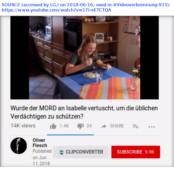 LGcommaI's tweet photo. #Videoverbrennung-933
[Crime
History
UNSOLVED]

v=27I-eETCTQA
removed from (by?) #YouTube.

Title:
"Wurde der MORD an Isabelle vertuscht, um die üblichen Verdächtigen zu schützen?"

I recorded it 2018-06-16.

A copy survives on #Altcensored (kfsZt7Pfz0LT), so I don't post it. https://t.co/1WhuVFLVkB