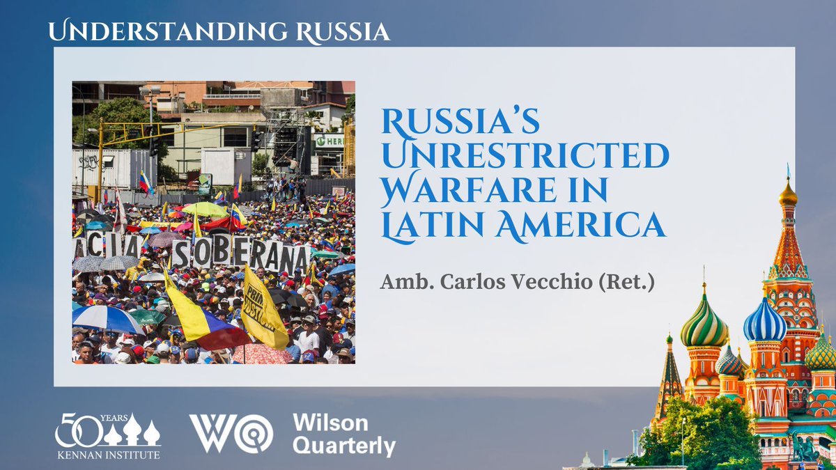With Putin’s expanding influence and destabilization efforts in Latin America, Ambassador @CarlosVecchio examines what he calls Russian “unrestricted warfare” in Venezuela. Out now in the spring ‘24 issue of @WilsonQuarterly. #UnderstandingRussia buff.ly/3y3mnyj