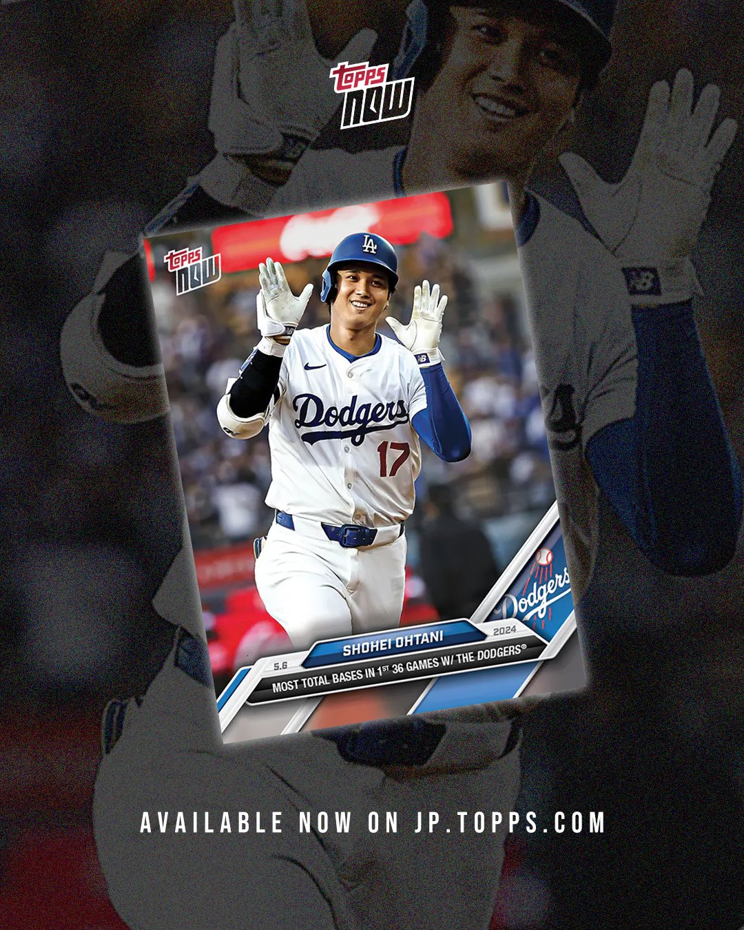 316【大谷翔平/ドジャース】2024 MLB TOPPS NOW [2024.6.18