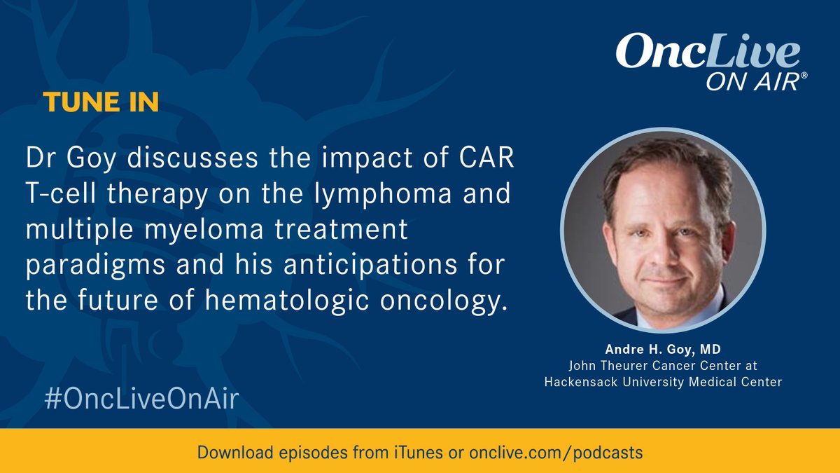 In this episode of #OncLiveOnAir, @AndreGoyMD, of @JTCancerCenter, discusses the impact of CAR T-cell therapy on the lymphoma and multiple myeloma treatment paradigms and his anticipations for the future of hematologic oncology. #mmsm #oncology onclive.com/view/goy-gives…