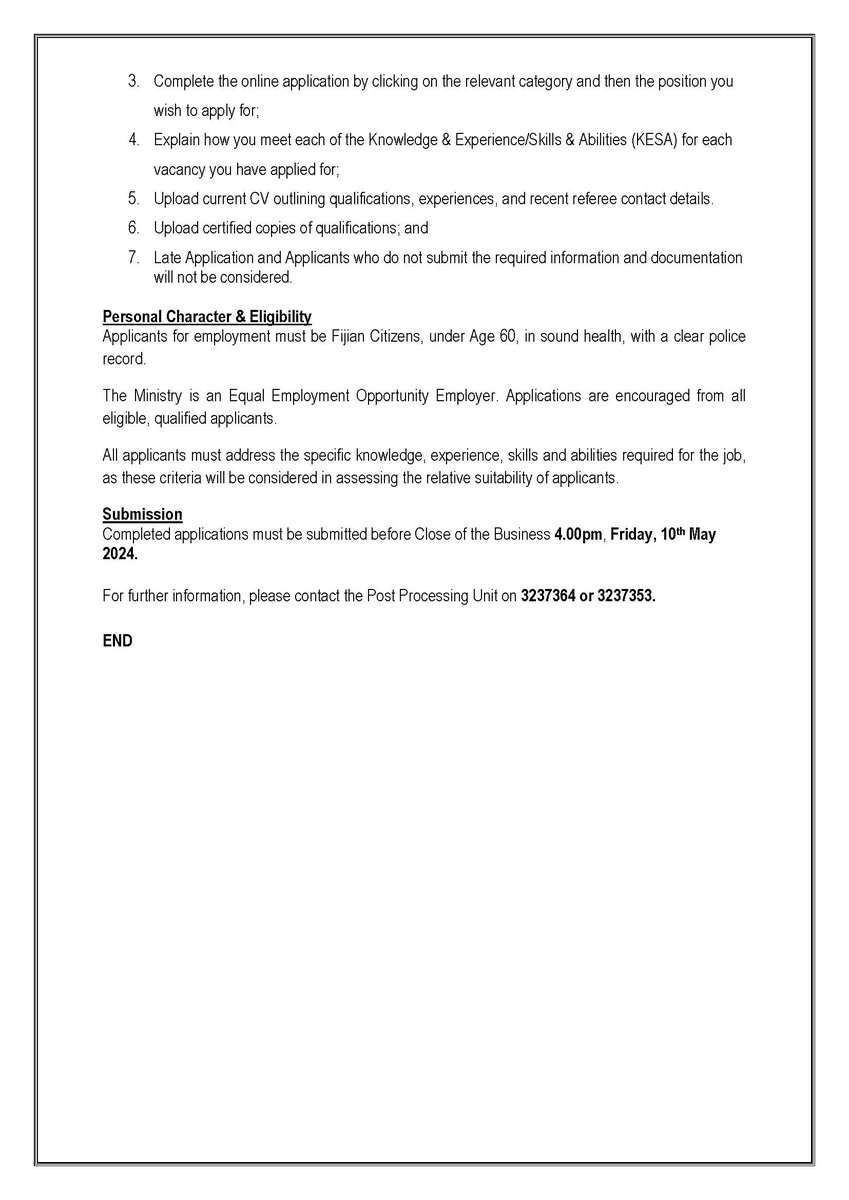 Ministry of Agriculture and Waterways is extending the closing date for the vacancies advertised in the Fiji Sun on 27 April. The new closing date is 17/5/24 by 4.30pm. If you can't access the Recruitment Portal, please send your applications to: moaw.recruitment2024@gmail.com