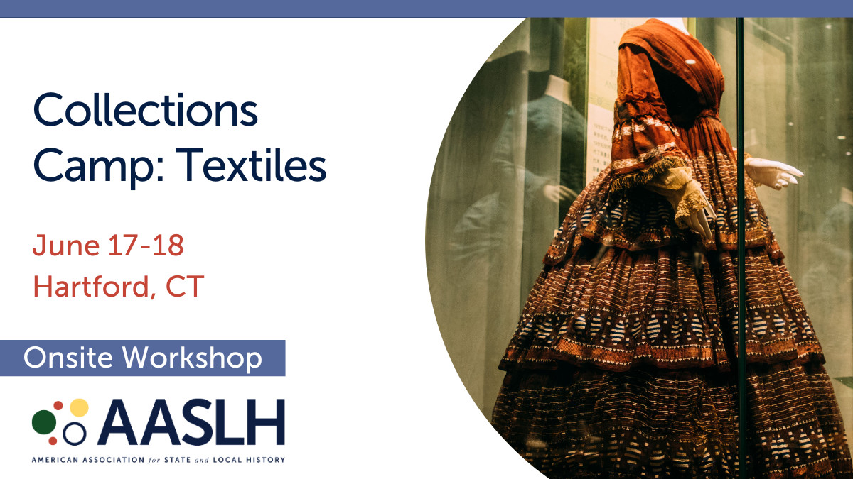 Our 'Collections Camp: Textiles' two-day workshop will focus on the care and conservation of textiles in museum collections. This workshop will be held in Hartford, CT on June 17 – 18. Save $50 when you register by May 20. Register at tinyurl.com/CollectionsCWo….