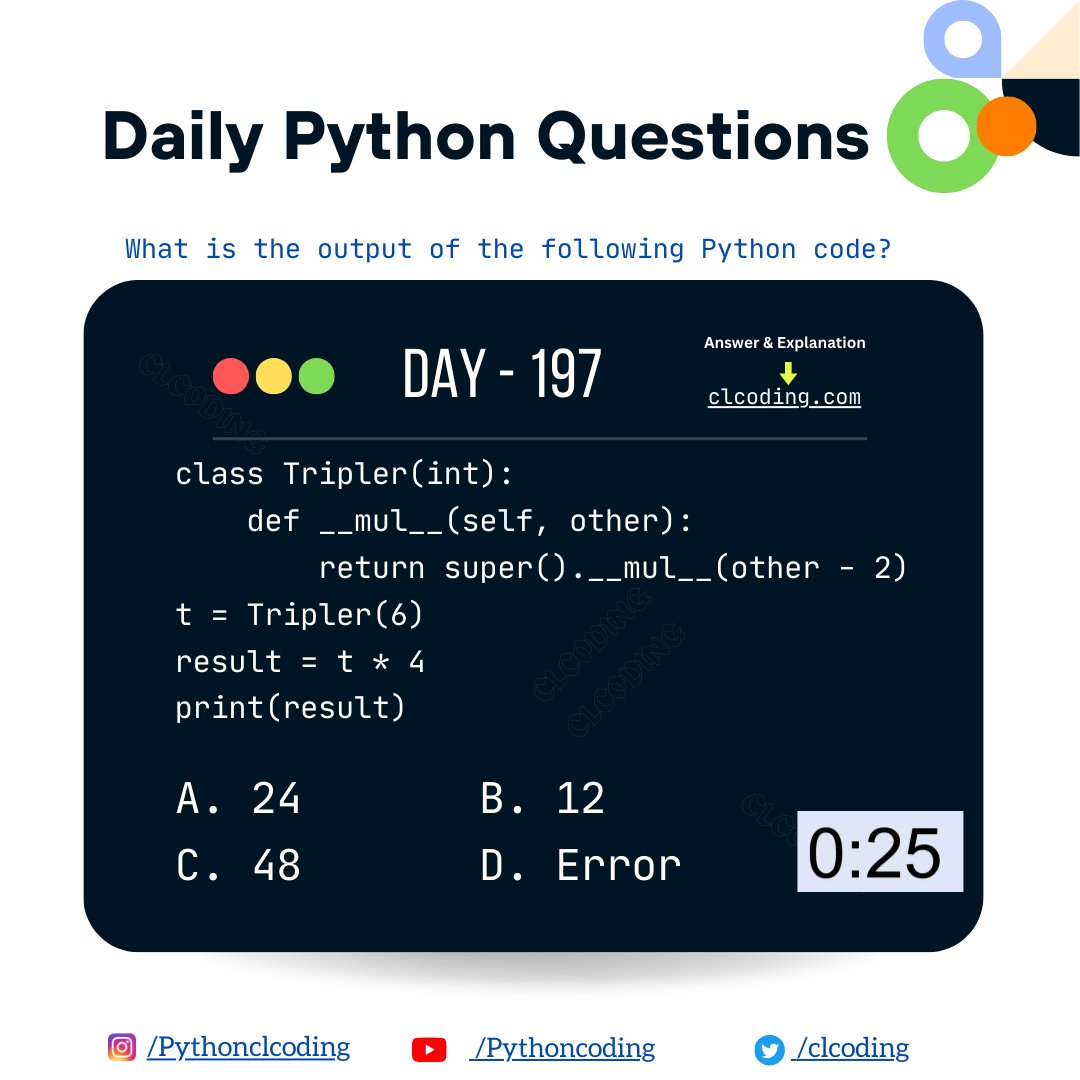 Python Coding challenge - Day 197 | What is the output of the following Python Code? Solution and Explanation: clcoding.com/2024/05/python…