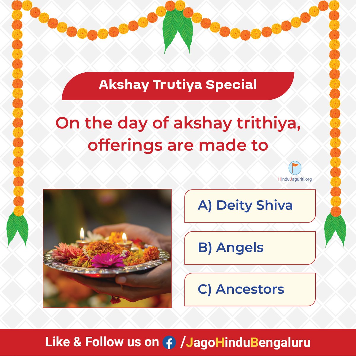 🌼 Akshay Trutiya Special🌼 👉 On the day of #AkshayTritiya offerings are made to ? A) Deity Shiva B) Angels C) Ancestors Please Post Your Answer @ t.me/HJSKarnataka/2… 🚩 To get Regular Dharma Shikshan, Please Contact Us @ 📲 7204082609 #अक्ष्य_तृतीय #Hinduism