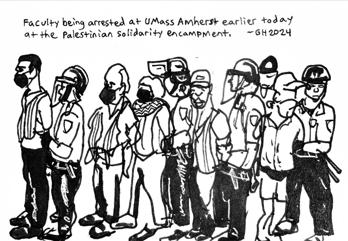 Here’s a drawing in my sketchbook of faculty being arrested at UMass Amherst earlier today at the Gaza solidarity encampment.