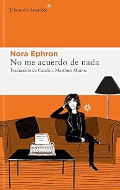 nashgamboa_'s tweet photo. “No me acuerdo de nada", de Nora Ephron https://t.co/SHwyJ3kbtU https://t.co/GFOzB5qTE4